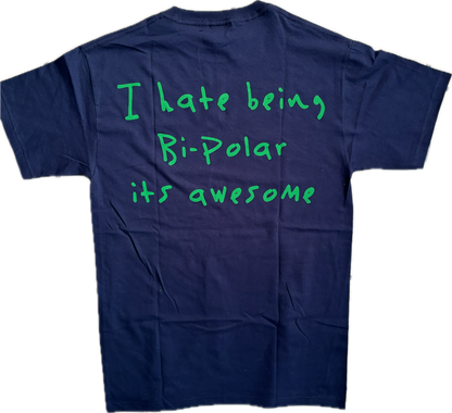 I HATE BEING BIPOLAR IS AWESOME TEE